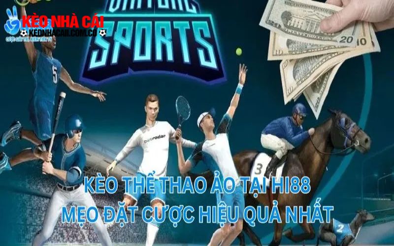 the thao hi88 3 Bí quyết chơi cược thể thao ảo hiệu quả tại hi88
