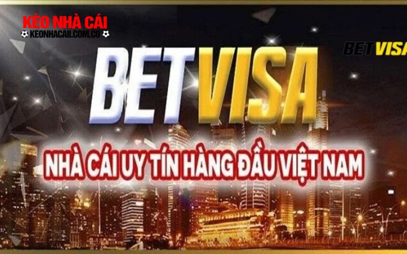 keonhacai 12 1 Đôi nét tổng quan về Betvisa