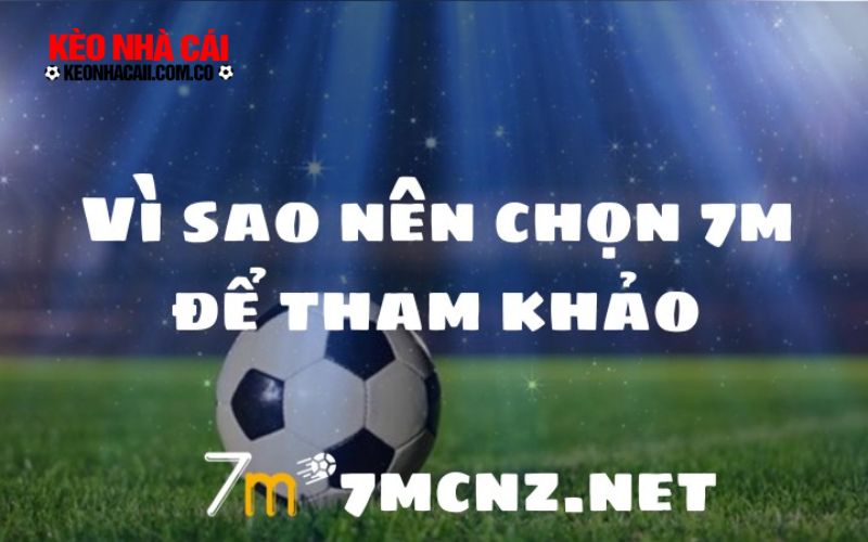 keonhacai 3 5 Vì sao nên chọn 7m để tham khảo tỷ số bóng đá trực tuyến?